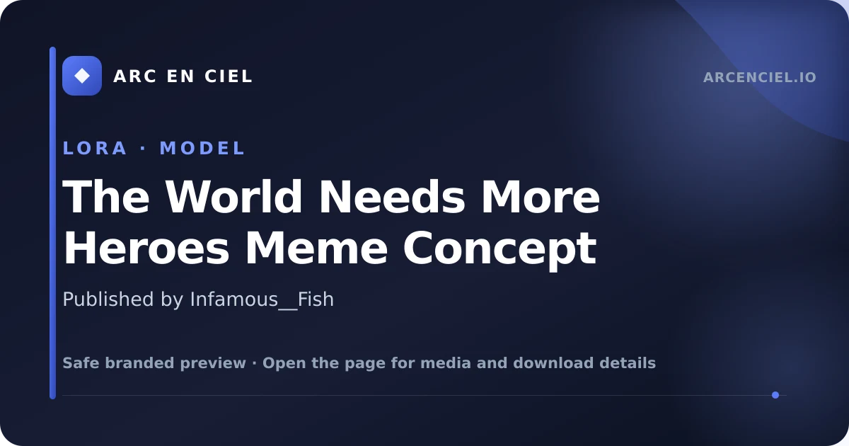 The World Needs More Heroes Meme Concept - by Infamous__Fish